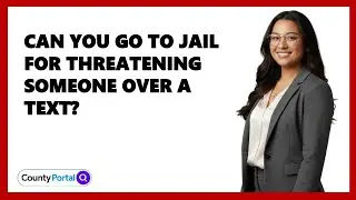 Can You Go To Jail For Threatening Someone Over A Text?