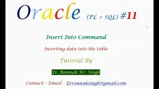 Oracle # 11 | Insert Into Command  | Different technique of storing data in a table.