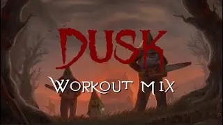 Dusk - Workout Mix (by Andrew Hulshult)