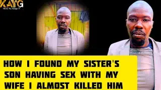 How I found my wife having sëx with my sister's son after coming out of prison