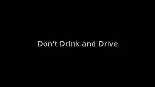 Don't Drink and Drive (