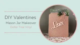 DIY Valentine's Day Decor Rose Gold Mason Jar, Dollar Tree Vinyl, Easy and Inexpensive, 2023
