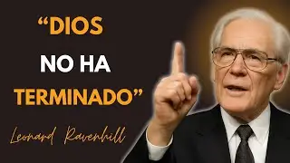“DIOS NO HA TERMINADO” | Leonard Ravenhill