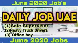 Daily Jobs in UAE 2020 | June 2020 jobs | Walking interview | New jobs in Dubai June 2020 |