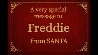Santa’s Cheerful Video Message for Freddie 🎅🎁