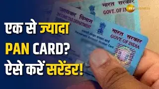 Have more than one PAN card? Surrender online and avoid a fine of Rs 10,000!