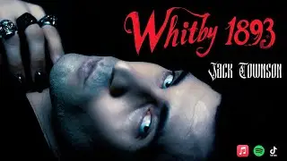Whitby 1893 | The Vampire Jack Townson - OFFICIAL MUSIC VIDEO