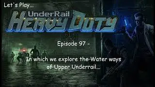 Let's Play Underrail (Season 2) - Episode 97