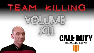 Team Killing on Blackout Volume XII | COD Black Ops 4 Trolling