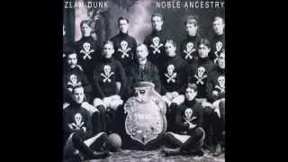 Zlam Dunk- Not Stoked