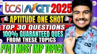 🚀 TCS NQT 2025 Aptitude One Shot: Imp Topics & PYQs!