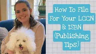 How To File For Your LCCN & ISBN (Publishing Tips)