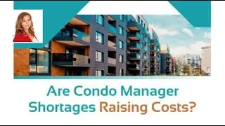 How Are Condo Manager Shortages Raising Costs?