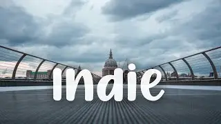 Indie Pop/ Alternative/ Adult Contemporary compilation video | [40 Mins Playlist Video 2025]