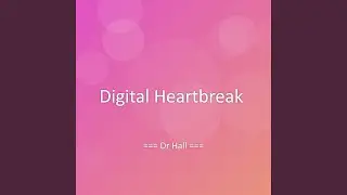 Digital Heartbreak