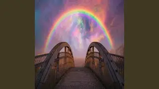 Over the Rainbow Bridge
