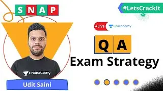 SNAP 2020 | QA With Udit Saini | Over all Exam Strategy Unacademy CATalyst