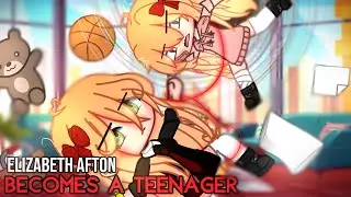 Elizabeth Afton Becomes A Teenager | Gacha Afton Family | Gacha FNAF | Gacha Club | INSPIRED