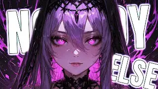 Nightcore - Nobody Else (Lyrics)