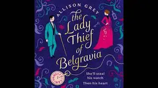 Lady Thief of Belgravia: A swoon-worthy Victorian historical romance novel - Allison Grey