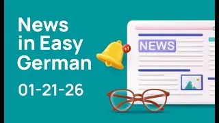 News in easy German 01/21/2026