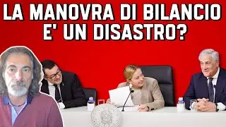 LA MANOVRA di BILANCIO di GIORGIA MELONI &Egrave; UN DISASTRO? ANALISI con C. DE BLASI