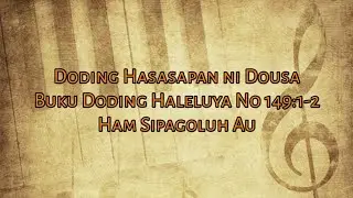 Buku Doding Haleluya No 149:1-2 | Ham Sipagoluh Au | Panduan Bernyanyi