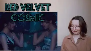 Red Velvet 레드벨벳 Cosmic MV REACTION K-POP РЕАКЦИЯ