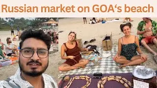 Russian market on Goa's beach | vlog - 6