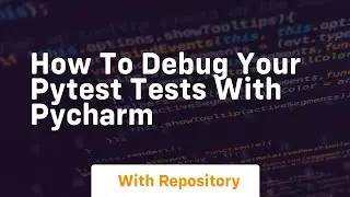 how to debug your pytest tests with pycharm