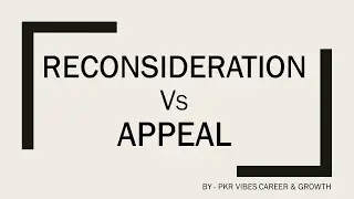 RECONSIDERATION VS APPEAL difference in Medical billing