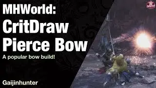 Monster Hunter World: CritDraw Pierce Bow
