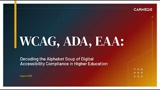 WCAG, ADA, EAA: Decoding the Alphabet Soup of Digital Accessibility Compliance in Higher Education