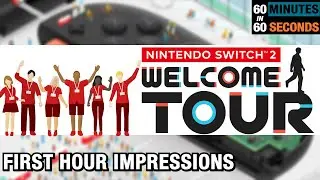 Nintendo Switch 2 Welcome Tour - First Hour Review (in 60 seconds)