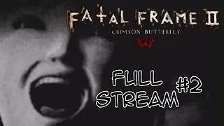 Fatal Frame II: Crimson Butterfly - Full Stream #2