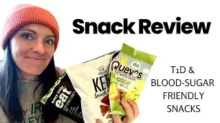 T1D Snack Review | Life with Type 1 Diabetes