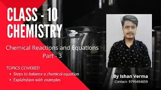 Detailed Stepwise Balancing of Chemical Reactions| Part 3 | Chemical Equations and Reactions