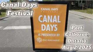 Canal Days Festival - Port Colborne, Ontario   Aug 2 2025