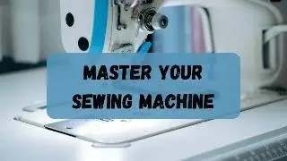 Sewing Machine Exercises for Total Beginners - Part 1