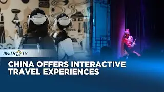 China Presents Cultural Tourism with Holograms and Virtual Reality