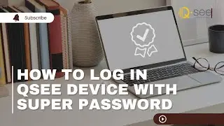 How to log in to your Qsee device with super password | Easy Steps