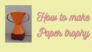 How to make paper trophy|paper craft|trophy from paper
