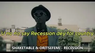 Shaketable & Oritsefemi - Recession (Lyric Video) #afrobeat