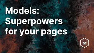Models: Superpowers for your pages