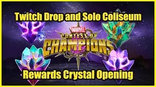 Twitch Drop and Solo Coliseum Rewards Crystal Opening | MCOC Stream 186