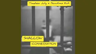 Shallow Conversation