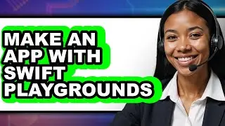 How to Make an App with Swift Playgrounds (updated)