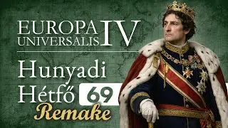 Bajorok egy&uuml;tt erős | Hunyadi H&eacute;tfő #69 | Europa Universalis 4 magyar letsplay sorozat