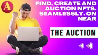 THE AUCTION REVIEW | A Secondary NFT Marketplace Built on Near | #Auction #near #nearprotocol #AAC