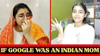 IF GOOGLE WAS INDIAN MOM | @ArtfulWishesbyjaya 